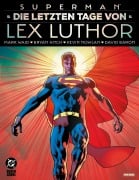 Cover-Bild zum Titel 'Superman: Die letzten Tage von Lex Luthor' von 'Mark Waid, Bryan Hitch'