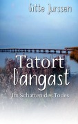 Cover-Bild zum Titel 'Tatort Dangast' von 'Gitte Jurssen'