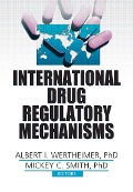 Cover-Bild zum Titel 'International Drug Regulatory Mechanisms' von 'Albert I. Wertheimer'
