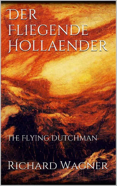 Der Fliegende Hollaender - Richard Wagner