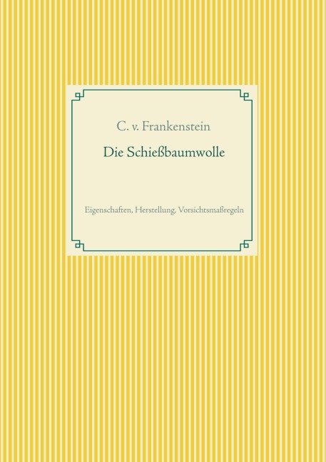 Die Schiessbaumwolle - C. V. Frankenstein