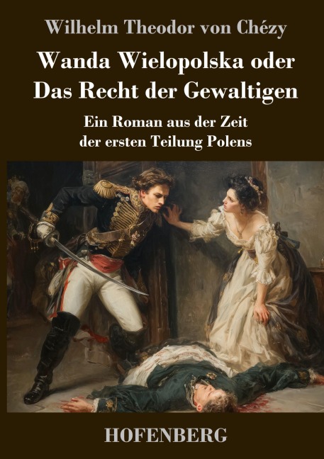 Wanda Wielopolska oder Das Recht der Gewaltigen - Wilhelm Theodor von Chézy
