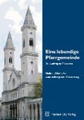 Eine lebendige Pfarrgemeinde · St. Ludwig in München - Ulrich Babinsky