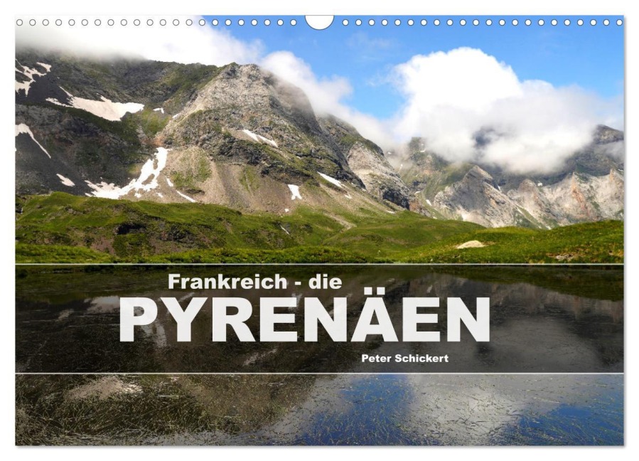 Frankreich - die Pyrenäen (Wandkalender 2026 DIN A3 quer), CALVENDO Monatskalender - Peter Schickert
