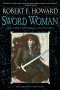 Cover-Bild zum Titel 'Sword Woman and Other Historical Adventures' von 'Robert E. Howard'