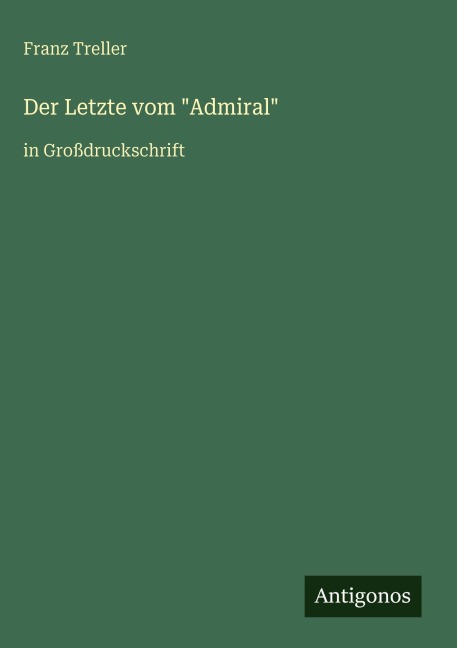 Der Letzte vom "Admiral" - Franz Treller