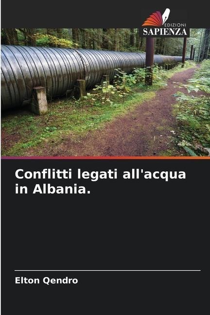 Conflitti legati all'acqua in Albania. - Elton Qendro
