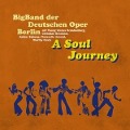 Cover-Bild zum Titel 'A Soul Journey' von 'Chr. BigBand der Deutschen Oper Berlin/Brückner'