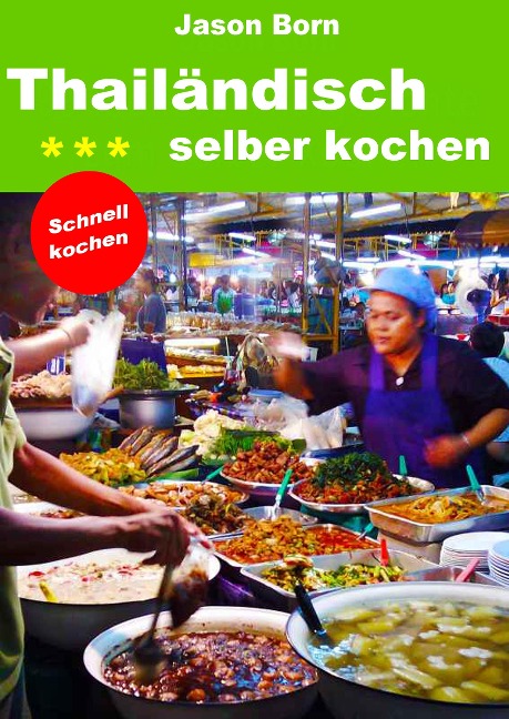 Thailändisch selber kochen - Jason Born