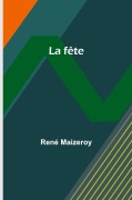 Cover-Bild zum Titel 'La fête' von 'René Maizeroy'