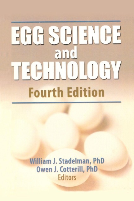 Egg Science and Technology - William J Stadelman, Debbie Newkirk, Lynne Newby
