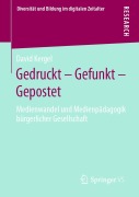Cover-Bild zum Titel 'Gedruckt - Gefunkt - Gepostet' von 'David Kergel'