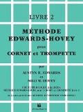 Méthode Edwards-Hovey Pour Cornet Ou Trumpette [Method for Cornet or Trumpet], Bk 2: Edwards-Hovey Method for Cornet or Trumpet, Book 2 (French Langua - Austyn R. Edwards, Nilo W. Hovey