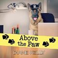 Cover-Bild zum Titel 'Above the Paw Lib/E' von 'Diane Kelly'