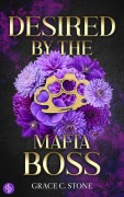 Cover-Bild zum Titel 'Desired by the Mafia Boss' von 'Grace C. Stone'