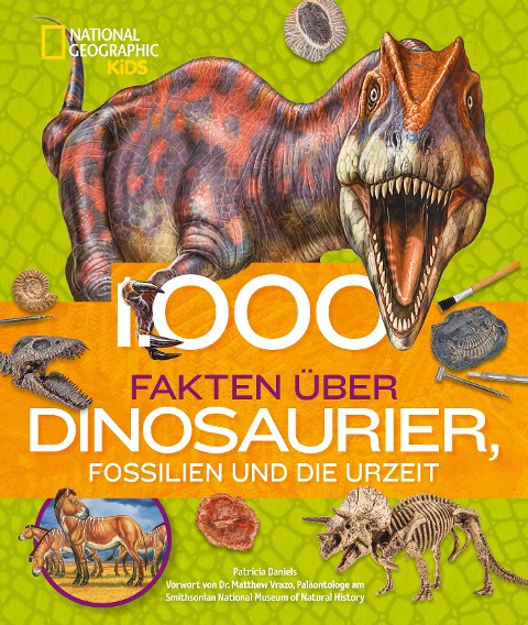 1000 Fakten über Dinosaurier, Fossilien und die Urzeit - Patricia Daniels