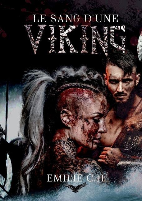 Le sang d'une viking - Emilie Ch