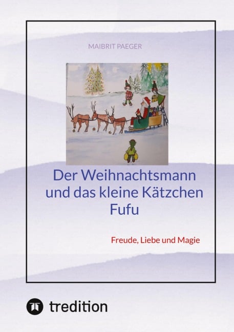 Der Weihnachtsmann und das kleine Kätzchen Fufu - Maibrit Paeger