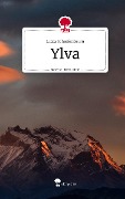 Ylva. Life is a Story - story.one - Luzia Scharfenbaum