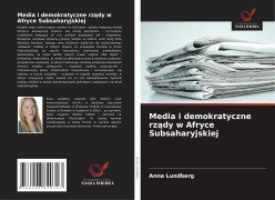 Cover-Bild zum Titel 'Media i demokratyczne rz¿dy w Afryce Subsaharyjskiej' von 'Anna Lundberg'