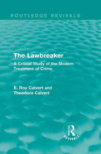The Lawbreaker - E. Roy Calvert, Theodora Calvert