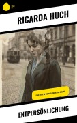 Cover-Bild zum Titel 'Entpersönlichung' von 'Ricarda Huch'
