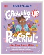 Cover-Bild zum Titel 'Rebel Girls - das Original. Growing up powerful: Alles über Social Skills' von 'Michelle Schusterman, Cara Goodwin'