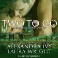 Two to Go: Bayou Heat - Laura Wright, Alyssa Rose Ivy