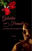 Cover-Bild zum Titel 'Geliebter Freund' von 'L. Hawke'