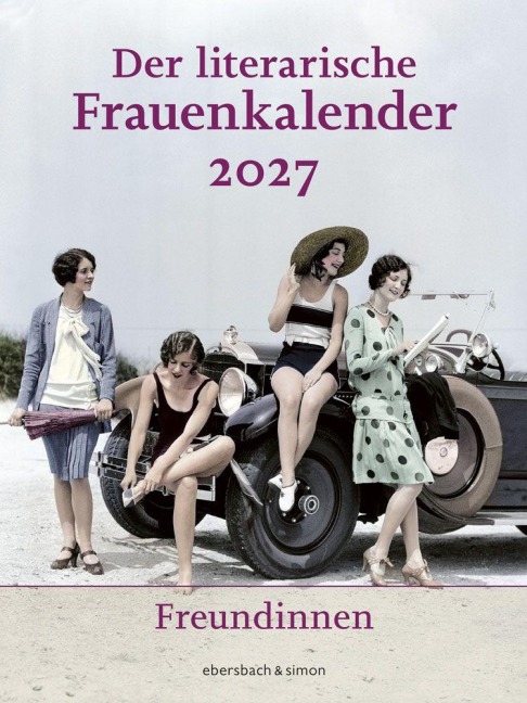 Der literarische Frauenkalender 2027 - Freundinnen - 