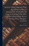 Cover-Bild zum Titel 'Nuovi Documenti Per La Storia Delle Malattie Veneree in Italia Dalla Fine Del Quattrocento Alla Metà Del Cinque-Cento' von 'Alfonso Corradi'