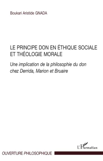 Le principe don en éthique sociale et théologie morale - Boukari Aristide Gnada