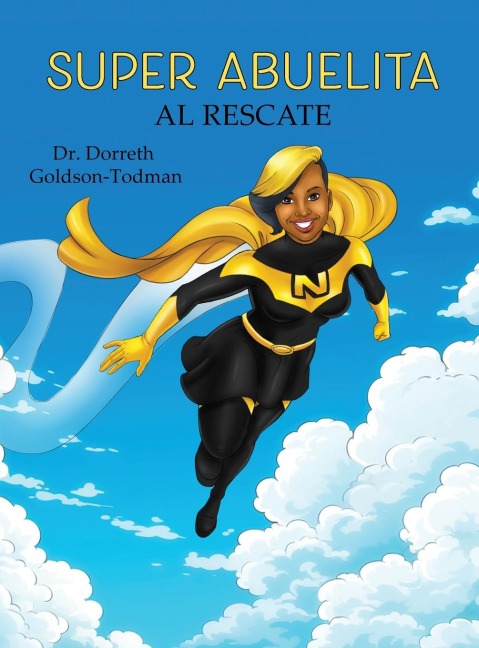Super Abuelita al Rescate - Dorreth Goldson-Todman