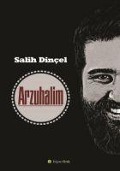 Cover-Bild zum Titel 'Arzuhalim' von 'Salih Dincel'
