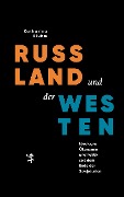 Cover-Bild zum Titel 'Russland und der Westen' von 'Katharina Bluhm'