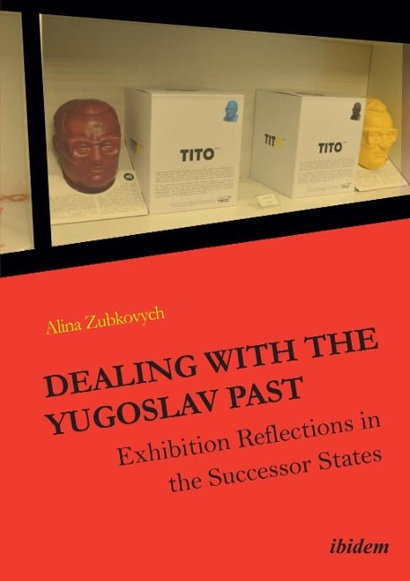Dealing with the Yugoslav Past - Alina Zubkovych