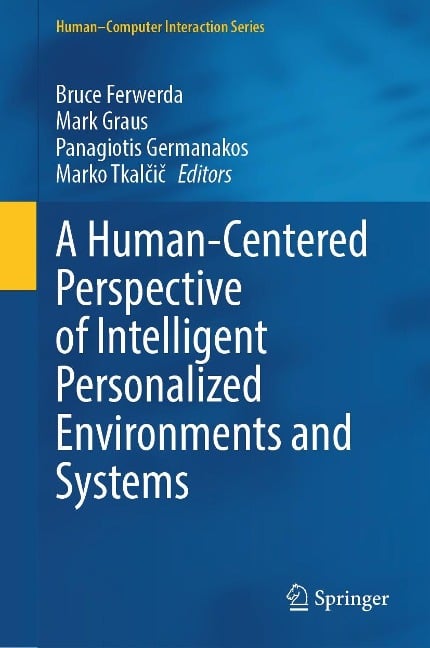 A Human-Centered Perspective of Intelligent Personalized Environments and Systems - 