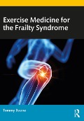 Cover-Bild zum Titel 'Exercise Medicine for the Frailty Syndrome' von 'Tommy Boone'