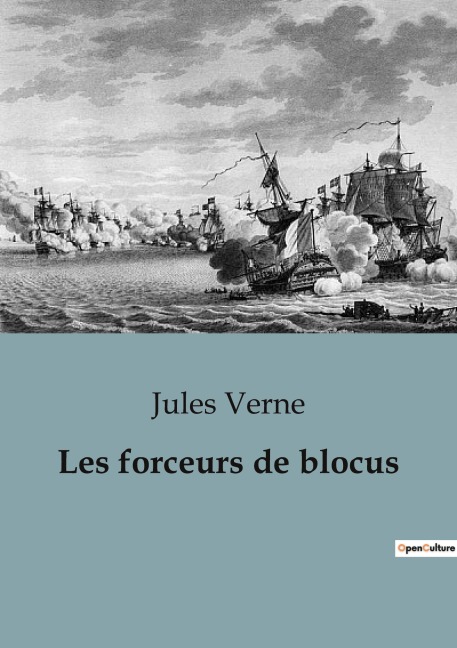 Les forceurs de blocus - Jules Verne