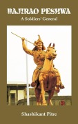 Cover-Bild zum Titel 'Bajirao Peshwa' von 'Maj Gen Shashikant Pitre'