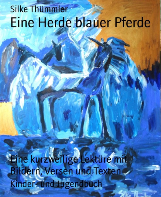 Eine Herde blauer Pferde - Silke Thümmler