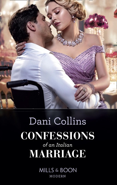 Confessions Of An Italian Marriage (Mills & Boon Modern) - Dani Collins