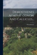 Cover-Bild zum Titel 'Demosthenes Against Conon And Callicles...' von ''
