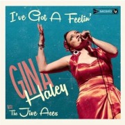 Cover-Bild zum Titel 'I've Got A Feelin'' von 'Gina/Jive Aces Haley'