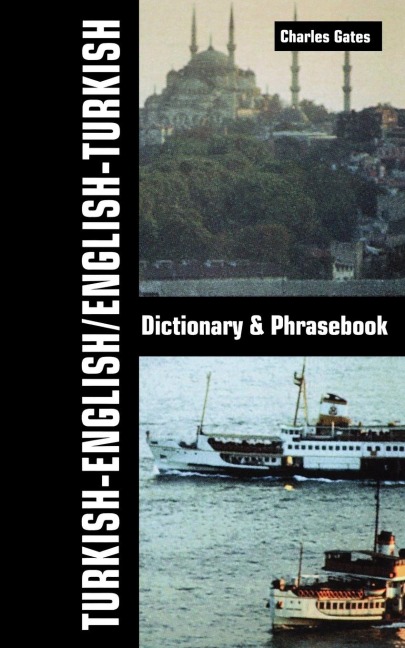 Turkish-English/English-Turkish Dictionary and Phrasebook - Charles Gates