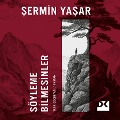Cover-Bild zum Titel 'Söyleme Bilmesinler' von '¿Ermin Ya¿ar'