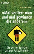 Cover-Bild zum Titel '"Mal verliert man und mal gewinnen die anderen"' von 'Marco Matthes'