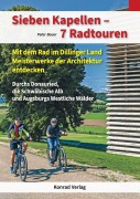 Cover-Bild zum Titel 'Sieben Kapellen - 7 Radtouren. Mit dem Rad im Dillinger Land Meisterwerke der Architektur entdecken' von 'Peter Bauer'