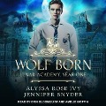 Wolf Born: Lunar Academy, Year One - Jennifer Snyder