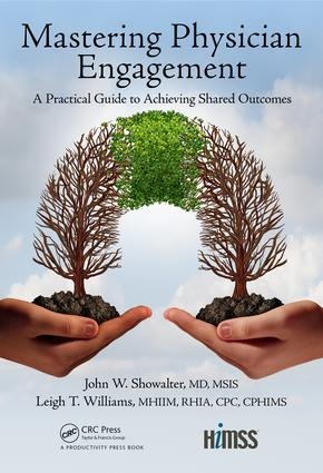 Mastering Physician Engagement - John W Showalter, Leigh T Williams